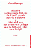 Histoire du Souverain Collège du Rite Ecossais pour la Belgique : Historiek van het Soeverein College van de Schotse Ritus voor België