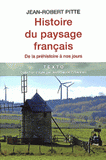 Histoire du paysage français. De la préhistoire à nos jours
5e édition