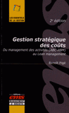 Gestion stratégique des coûts. Du management des activités (ABC-ABM) au Lean management
2e édition