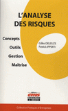 L'analyse des risques. Concepts, outils, gestion, maitrise