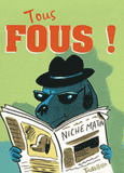 Tous fous !
