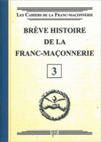 Brève histoire de la franc-maçonnerie