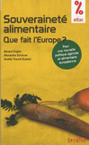 Souverainete alimentaire que fait l'Europe ?. Pour une nouvelle politique agricole et alimentaire européenne