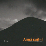Ainsi soit-il. Collection Antoine de Galbert - Extraits