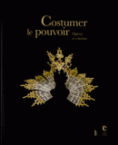 Costumer le pouvoir. Opéra et cinéma