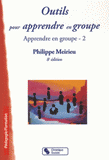 Apprendre en groupe. Tome 2, Outils pour apprendre en groupe
8e édition