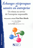 Echanges réciproques de savoirs en entreprise. Un réseau au service de l'entreprise responsable