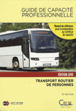Guide de capacité professionnelle 2010. Transport public routier de personnes
15e édition