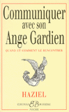 Communiquer avec son ange gardien. Quand et comment le rencontrer