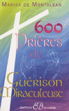 600 Prières de guérison miraculeuse