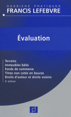Evaluation. Terrains, immeubles bâtis, fonds de commerce, titres non cotés en bourse, droits d'auteur et droits voisins
6e édition