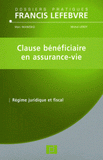 Clause bénéficiaire en assurance-vie. Régime juridique et fiscal