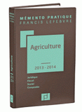 Agriculture. Juridique, fiscal, social, comptable
édition 2013-2014