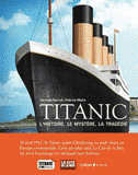 Titanic. L'histoire, le mystère, la tragédie