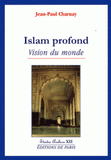 Islam profond. Vision du monde