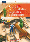 Guide de l'installation des jeunes agriculteurs
4e édition