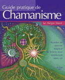 Guide pratique de chamanisme. Découvrez le pouvoir de la magie de la terre pour transformer votre vie
3e édition