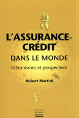 L'assurance-crédit dans le monde. Mécanismes et perspectives