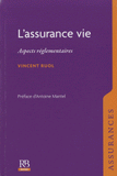 L'assurance vie. Aspects réglementaires