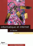 Informatique et internet à l'école
avec 1 Cédérom