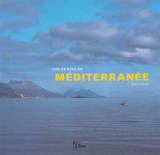 Iles de rêve en Méditerranée