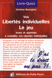 Jouez et apprenez à connaitre vos libertés individuelles. J'ai le droit ou pas ?! Livre-Quizz