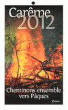Carême 2012. Cheminons ensemble vers Pâques