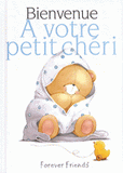 Bienvenue à votre petit chéri