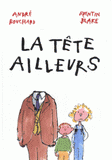La tête ailleurs