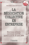 La négociation collective en entreprise. Nouveaux acteurs, nouveaux accords
2e édition