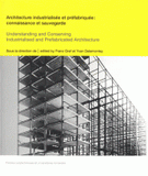 Architecture industrialisée et préfabriquée. Connaissance et sauvegarde