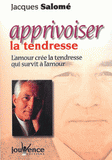 Apprivoiser la tendresse