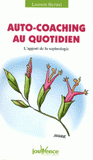 Auto-coaching au quotidien. L'apport de la sophrologie