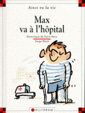 Max va à l'hôpital
