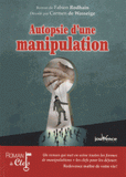 Autopsie d'une manipulation