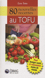 80 nouvelles recettes au Tofu