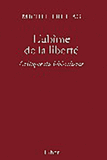 L'abîme de la liberté. Critique du libéralisme