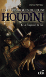 Les chroniques du jeune Houdini Tome 1
Le magicien de rue