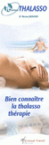 Bien connaître la thalassothérapie ; Bien pratiquer la thalassothérapie