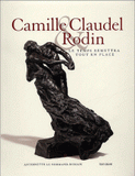 Camille Claudel & Rodin. Le temps remettra tout en place