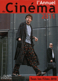 L'Annuel du Cinéma 2011. Tous les films 2010