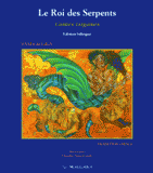 LE ROMANE CHAVE PAR EUX-MEMES. Tome 1, Roi des serpents et autres contes tsiganes balto-slaves