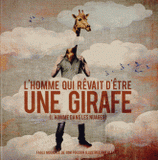 L'homme qui rêvait d'être une girafe. (L'homme dans les nuages)
avec 1 CD audio