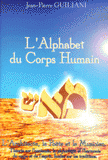 L'alphabet du corps humain. L'architecte, le poète et le musicien