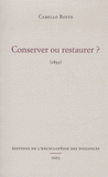 Conserver ou restaurer ?. 1893