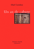 Un an de cabane