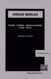 Jonas Mekas. Films, vidéos, installations (1962-2012)