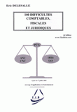 100 Difficultés comptables, fiscales et juridiques
6e édition