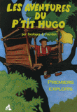 Les aventures du P'tit Hugo
Premiers exploits