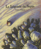 La Légende du Sapin. Une histoire inspirée de la tradition orale alsacienne